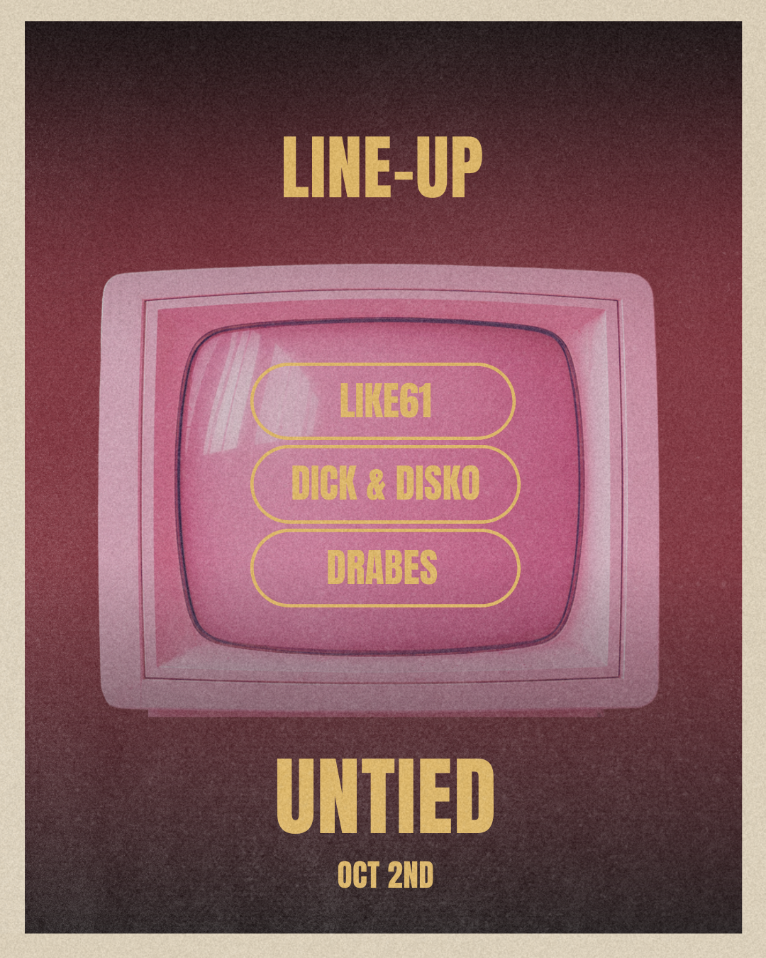 UNTIED line-up poster — LIKE61, Dick & Disko, Drabes