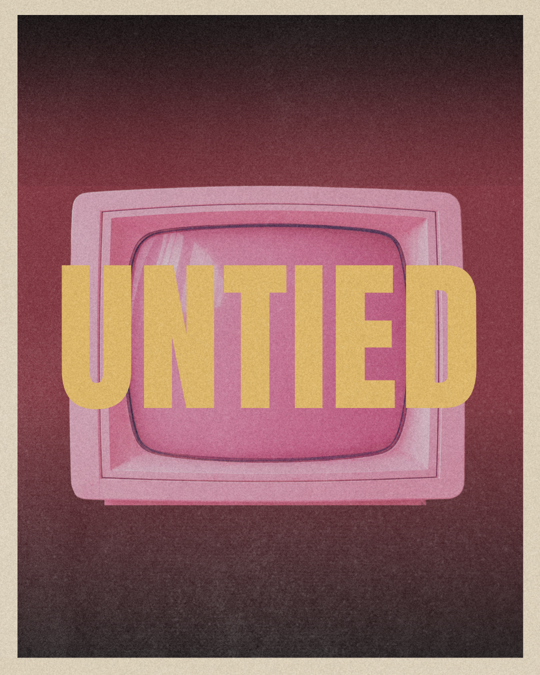UNTIED poster — pink retro television